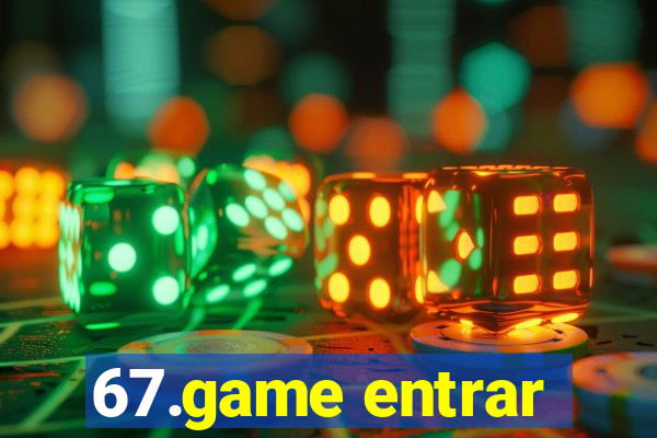 67.game entrar